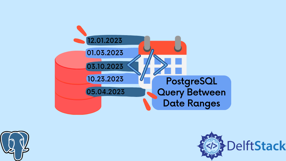 postgresql-query-between-date-ranges-delft-stack